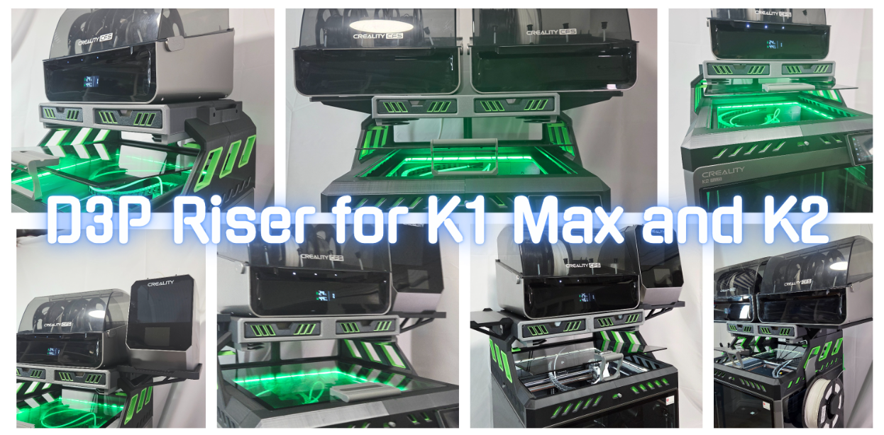 D3P modular riser for the K1 Max and K2