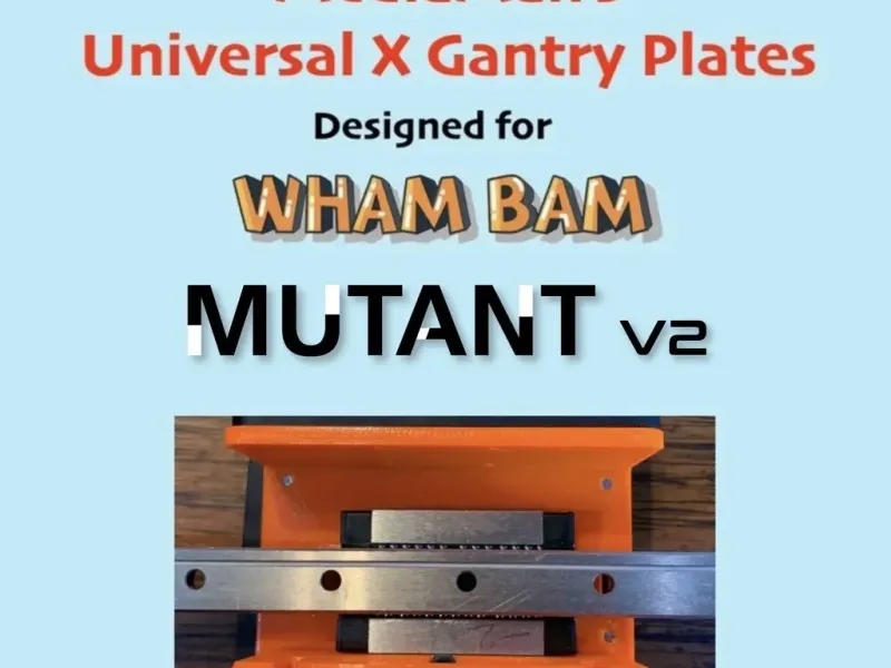 Wham Bam Mutant Universal X Gantry Plates