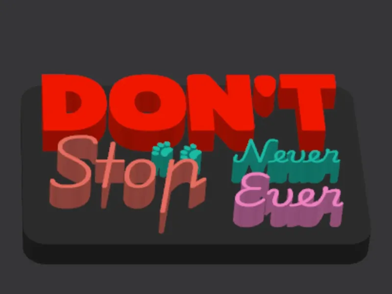 Motivational Sign "Dont Stop, Never Ever"