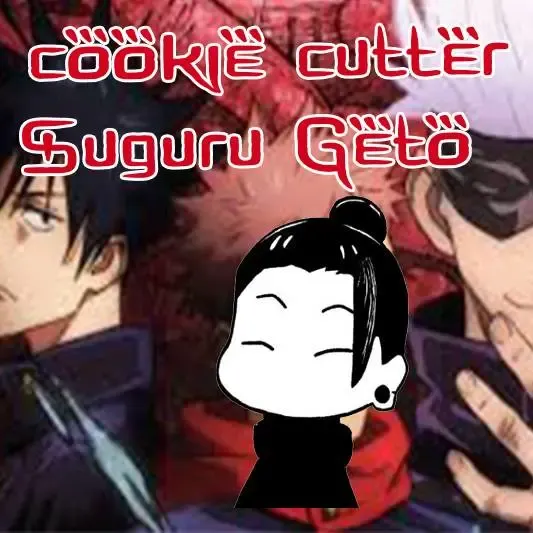 Cookie Cutter Suguru Geto