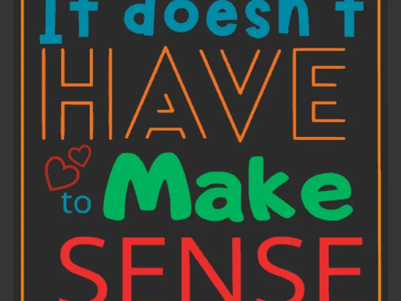 Decoration, inspirational sentence  to make sense
