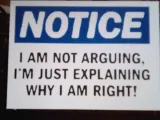I'm Not Arguing Just Proving Why I'm Right Sign-1