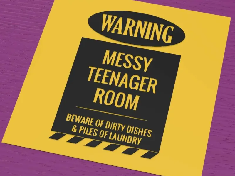 Humorous warning sign: messy teenager room