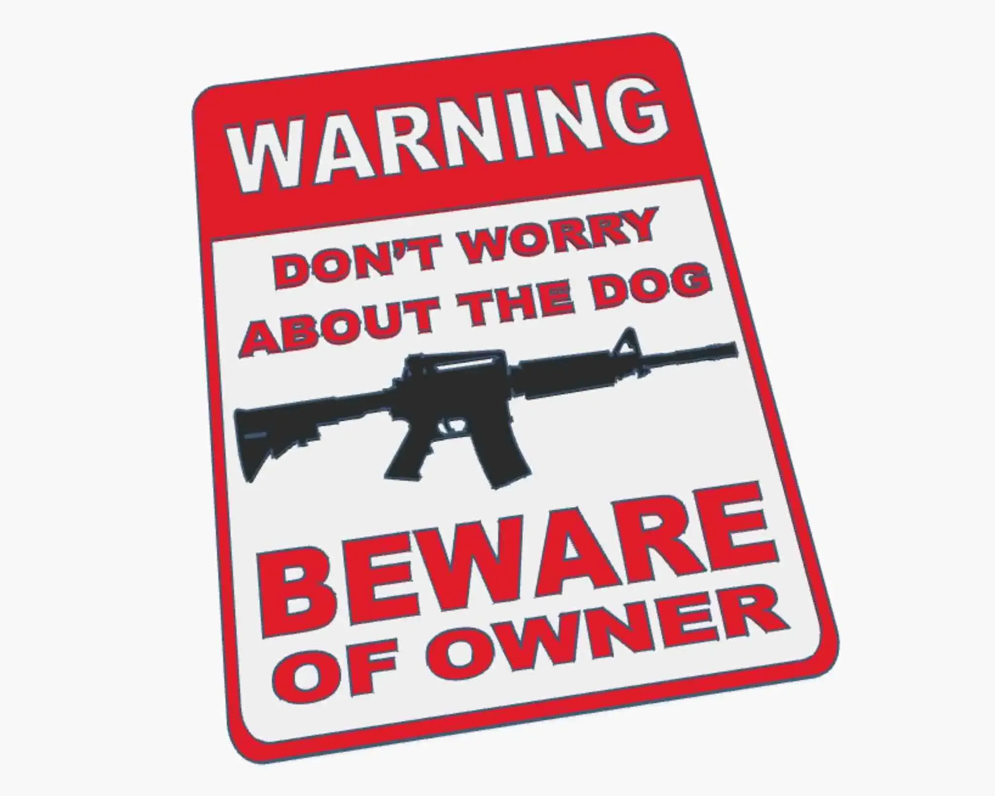 Gun Owner M4 Colt AR15 Carbine Rifle AR Warning Sign