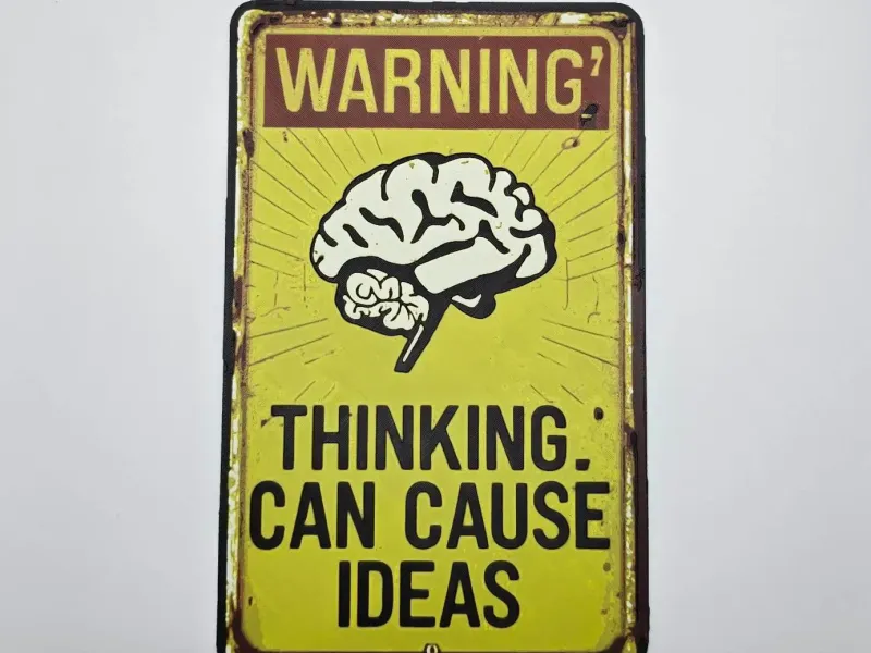 Sign Warning Thinking can caus ideas