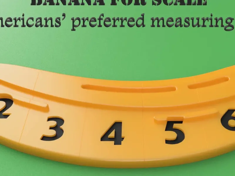Banana for scale — America's preferred measuring device.