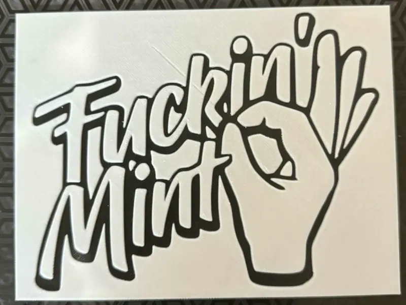 F*ckin Mint Sign Hueforge