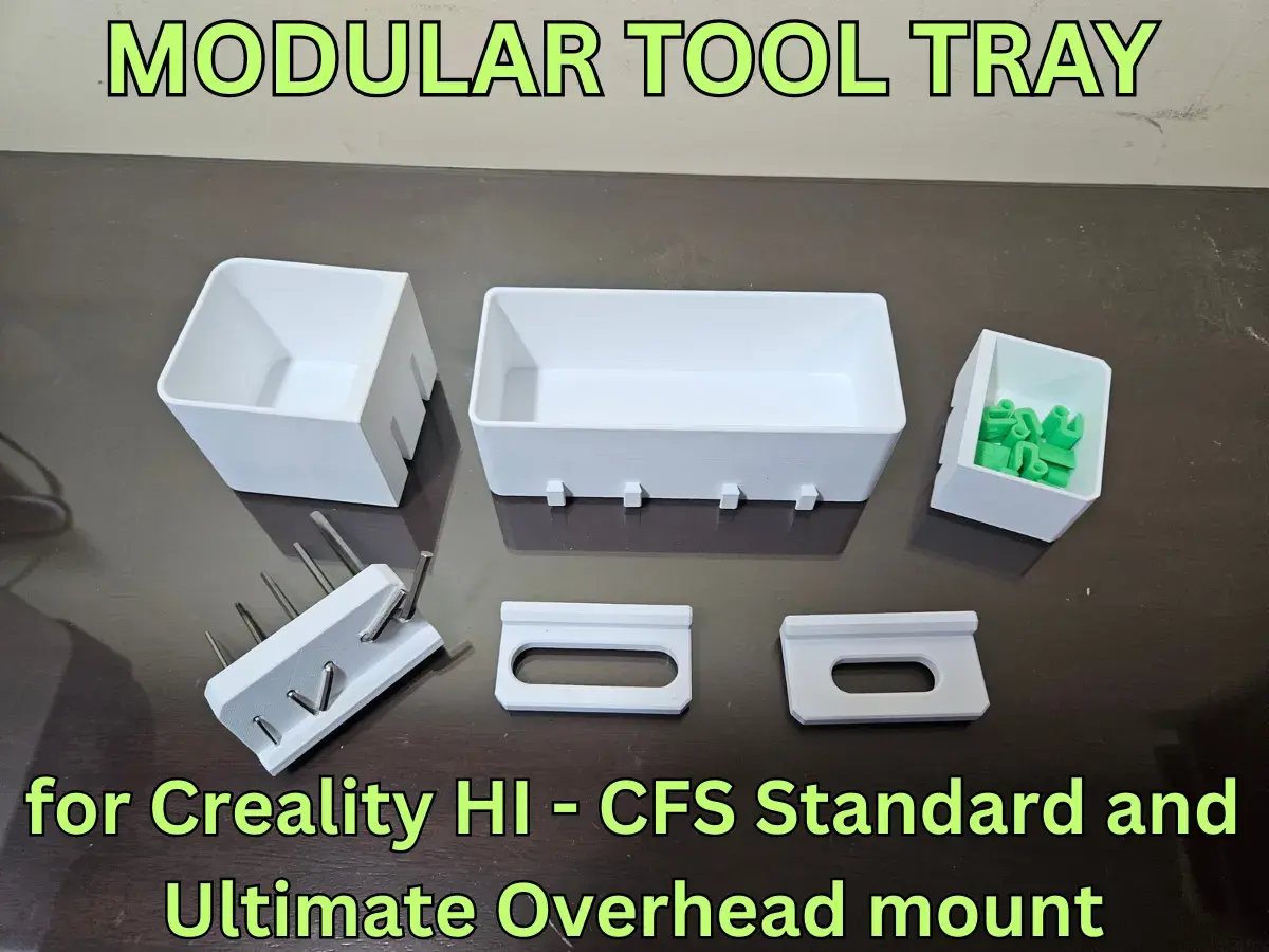 MODULAR TOOL TRAY FOR CREALITY HI - CFS OVERHEAD MOUNT