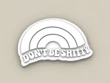 Badge Reel Topper Flat Back Don't be a shitty rainbow-2