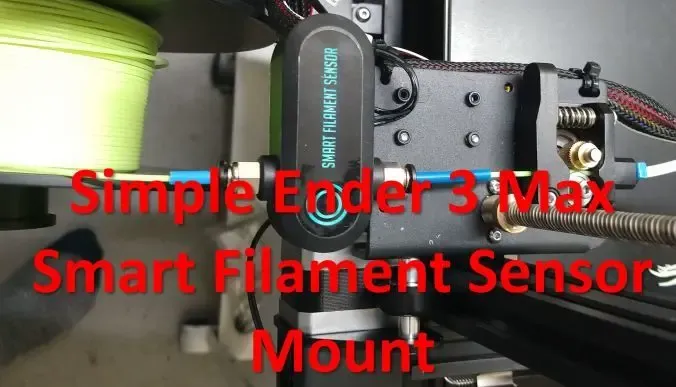 Ender 3 MAX Smart Filament Sensor Mount