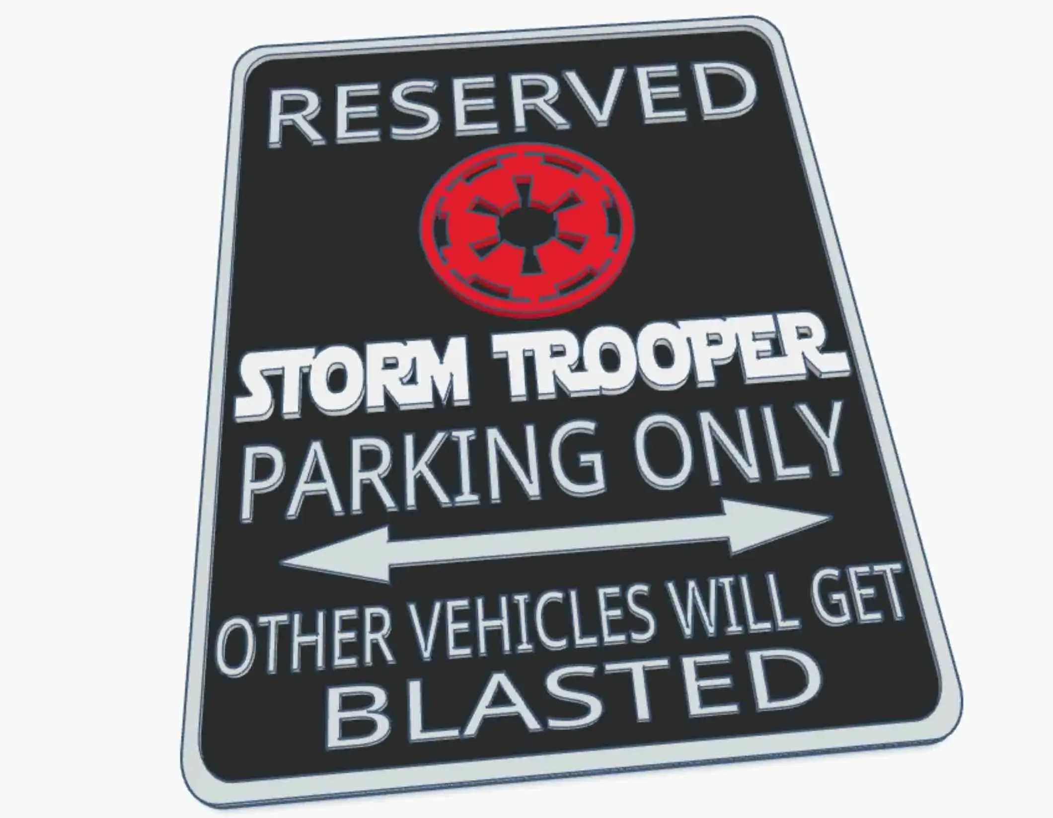 Storm Trooper Empire Imperial Star Wars Parking Warning Sign