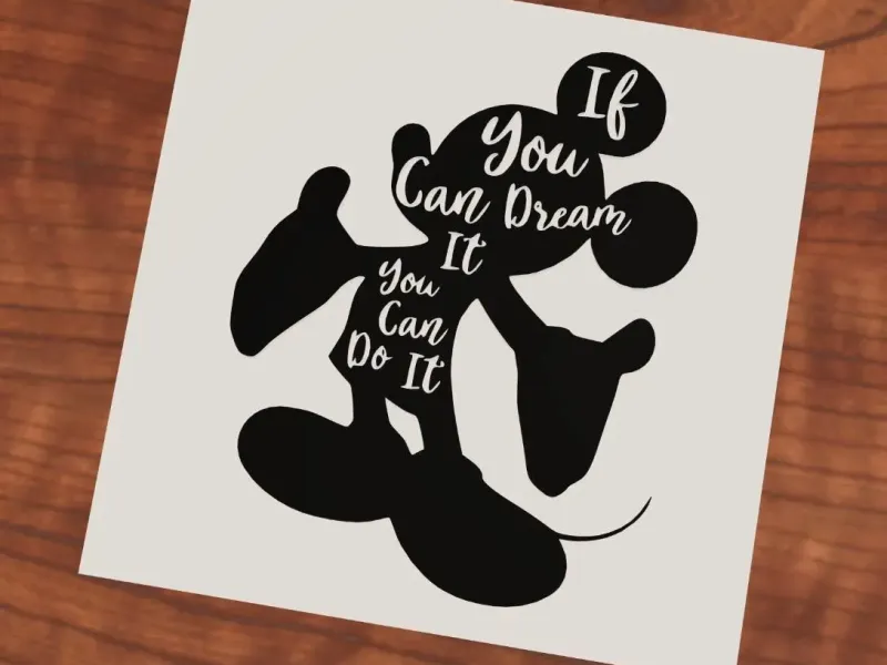 Mickey If you can dream it, you can do it