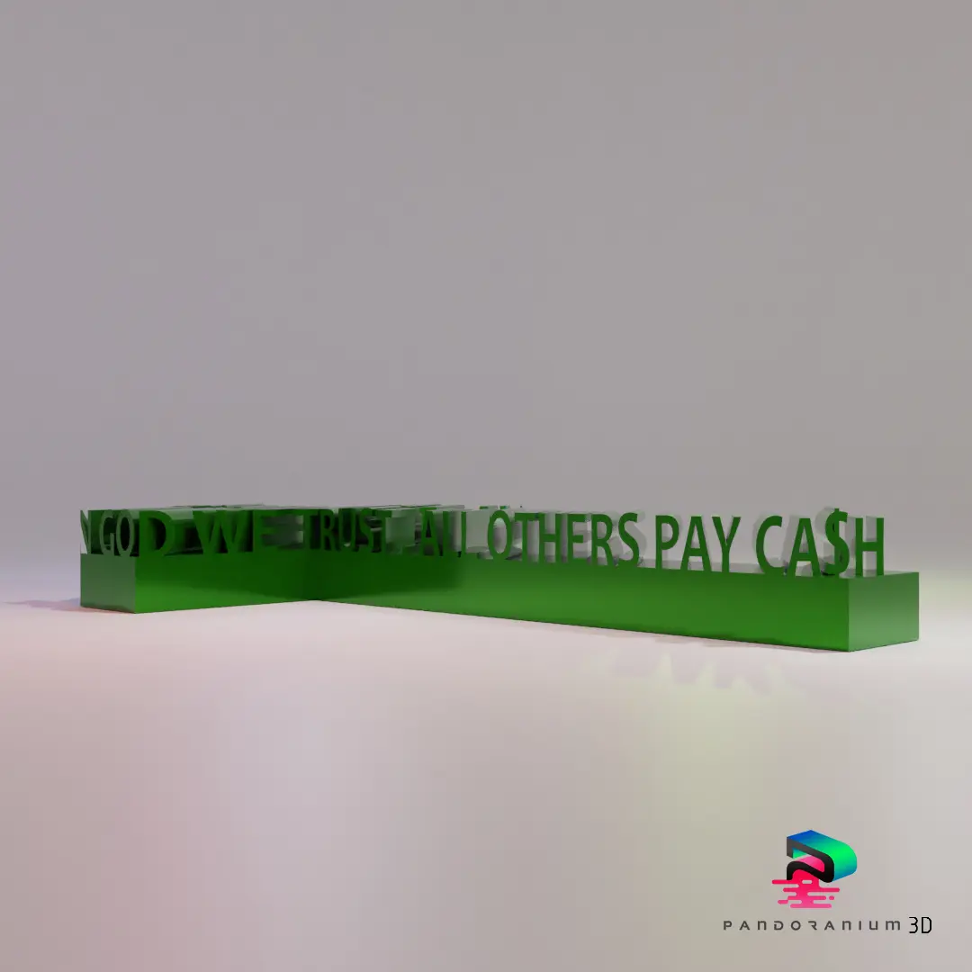 3D WOORDVORM - (IN GOD WE TRUST . ALLE ANDEREN BETALEN CONTANT)