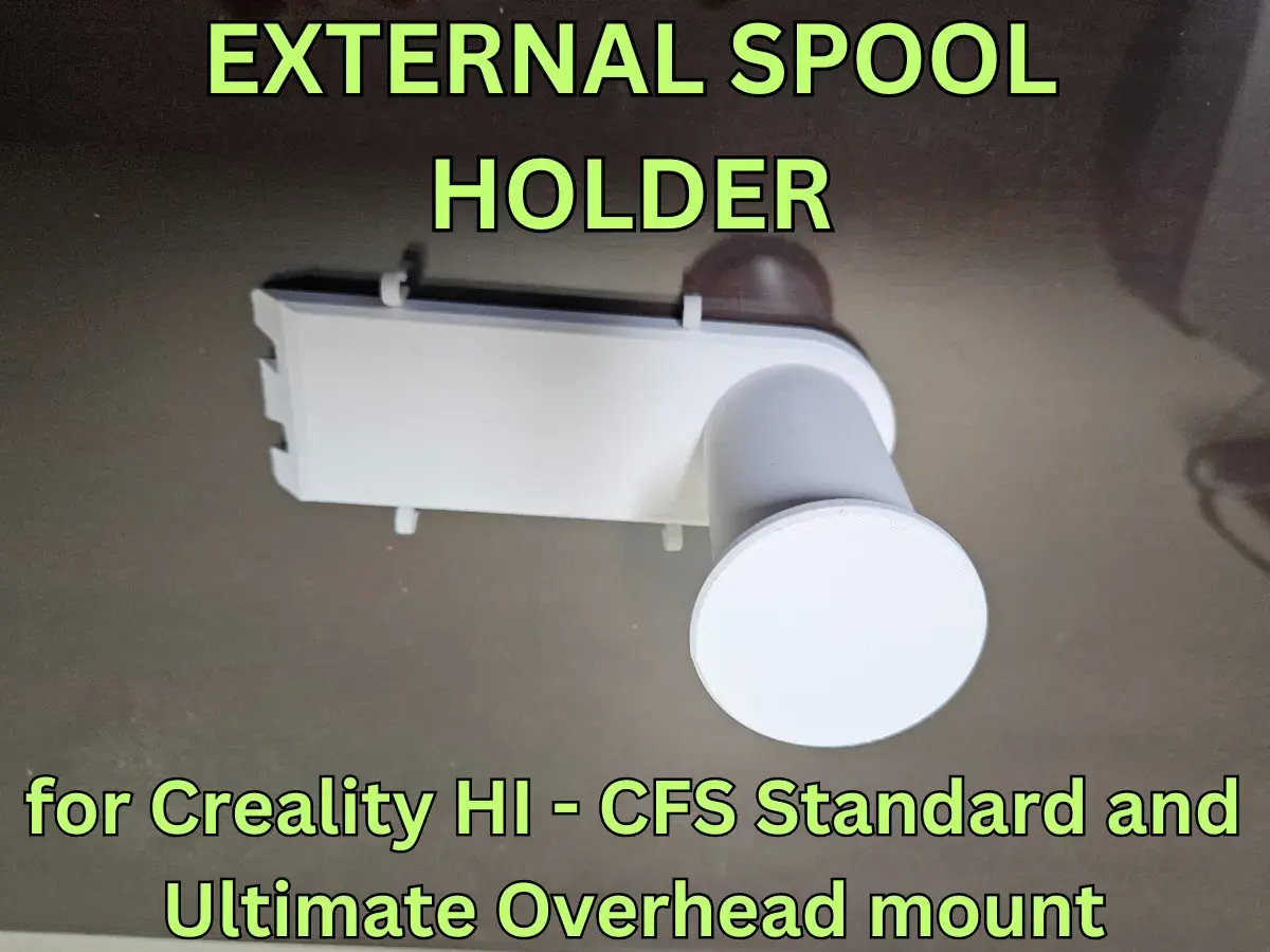 EXTERNAL SPOOL HOLDER FOR CREALITY HI - CFS OVERHEAD MOUNT