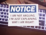 I'm Not Arguing Just Proving Why I'm Right Sign-2