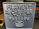 Filament is cheaper Coaster\Sign-3