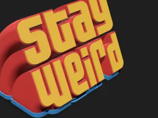 Cool Sign - Stay Weird 2.0