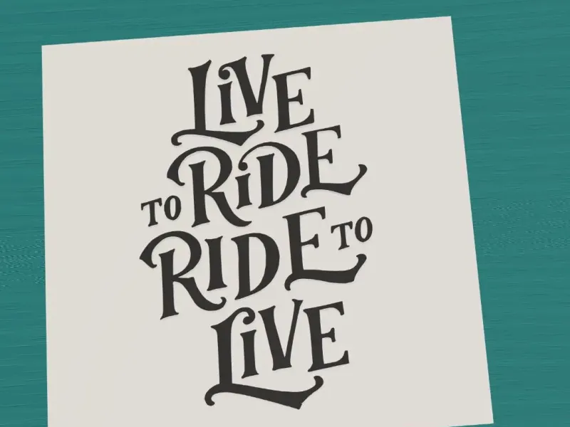 Live to ride, ride to live