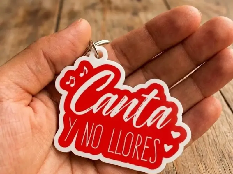 LLAVERO "CANTA Y NO LLORES"