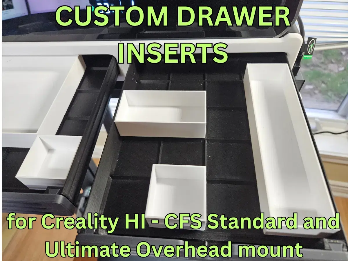 DRAWER INSERTS FOR CREALITY HI - CFS OVERHEAD MOUNT