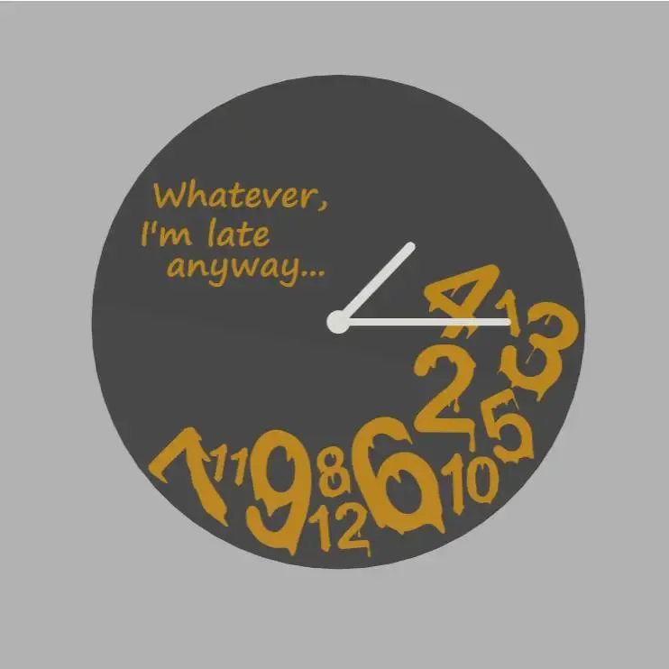 The 'Im late anyway' wall clock, wall decor, home decoration