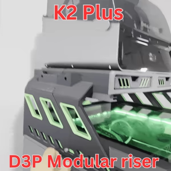 D3P Riser for K2 Plus-4
