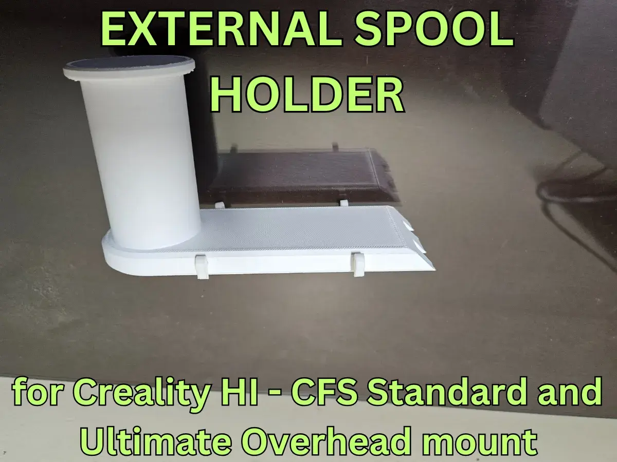 EXTERNAL SPOOL HOLDER FOR CREALITY HI - CFS OVERHEAD MOUNT