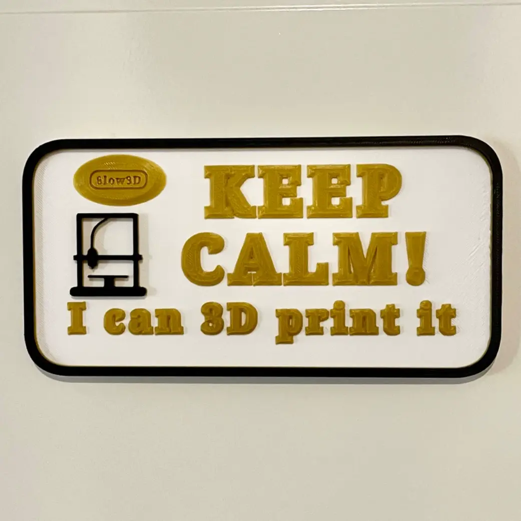 Keep Calm! I can 3D Print it - Sign