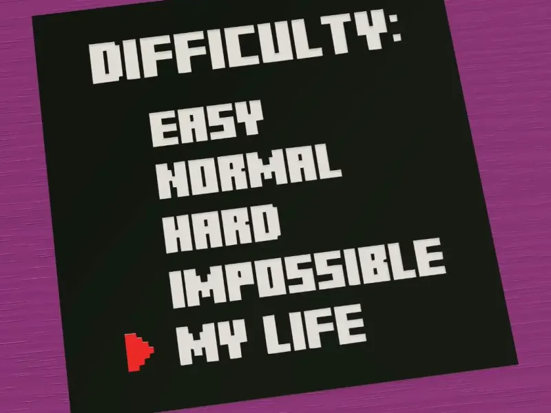 Life difficulty level