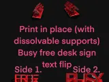BUSY FREE SIGN (Dissolvable supports)-0