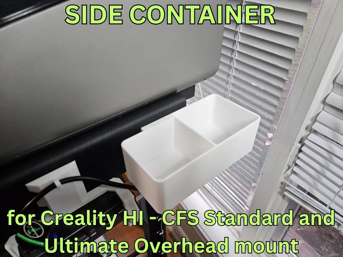 SIDE CONTAINER FOR CREALITY HI - CFS OVERHEAD MOUNT