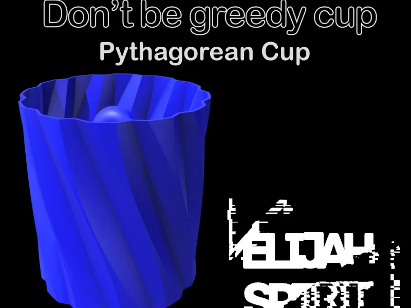 Don’t be greedy cup / Pythagorean Cup