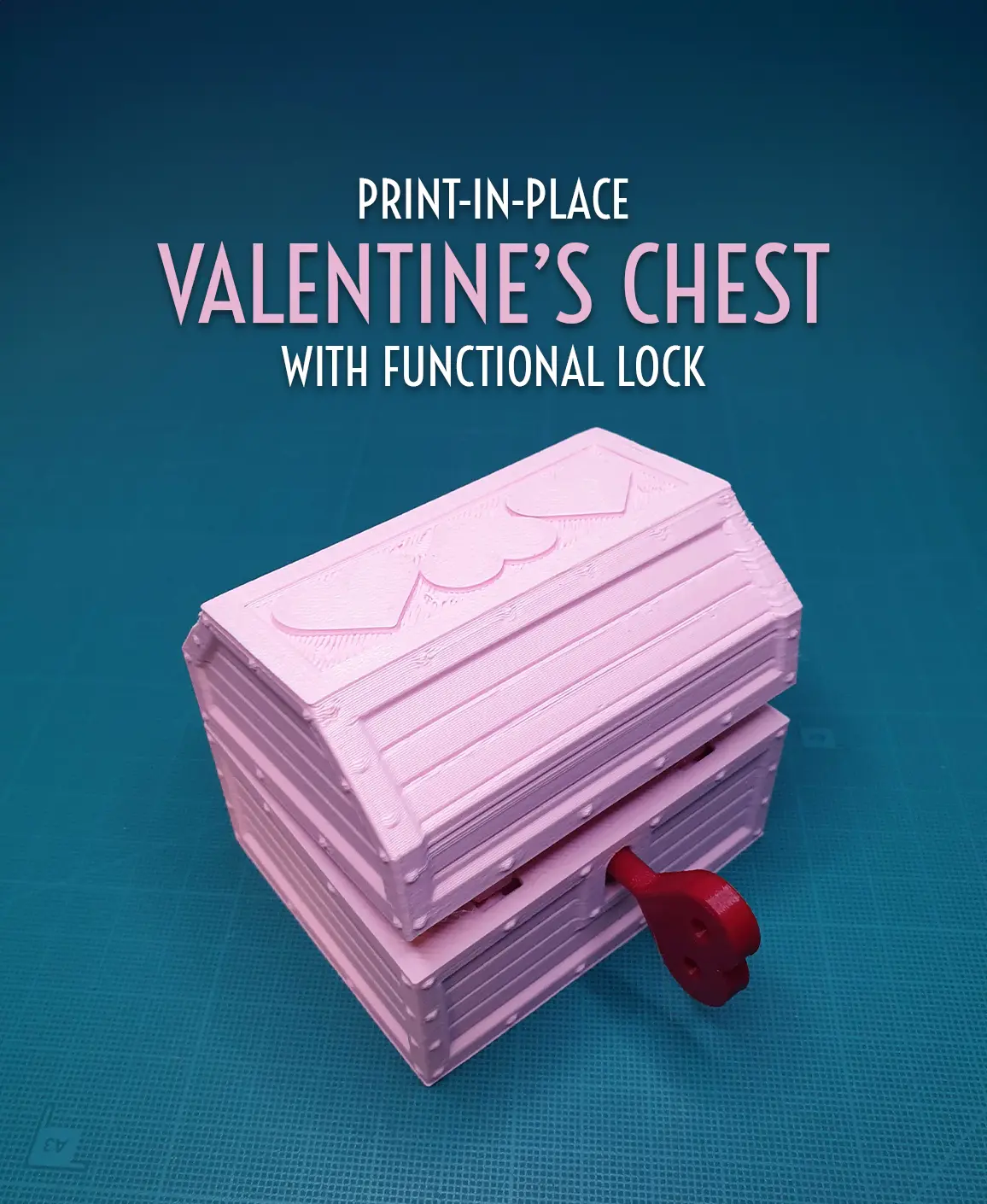 Print in Place Valentine's Chest with Functional Lock