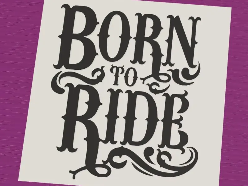 Born to ride