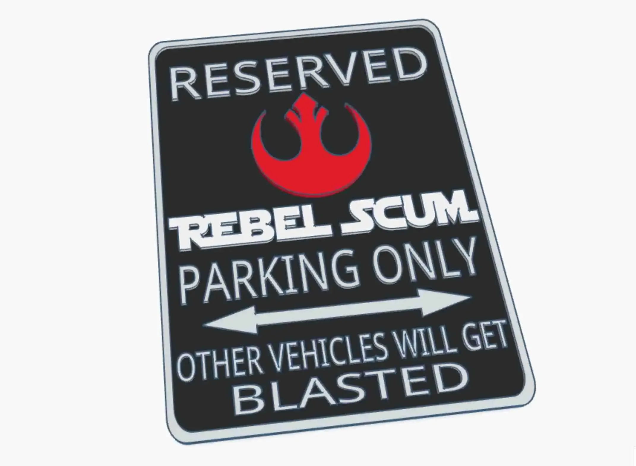 Rebel Scum Alliance Star Wars Fun Parking Warning Sign