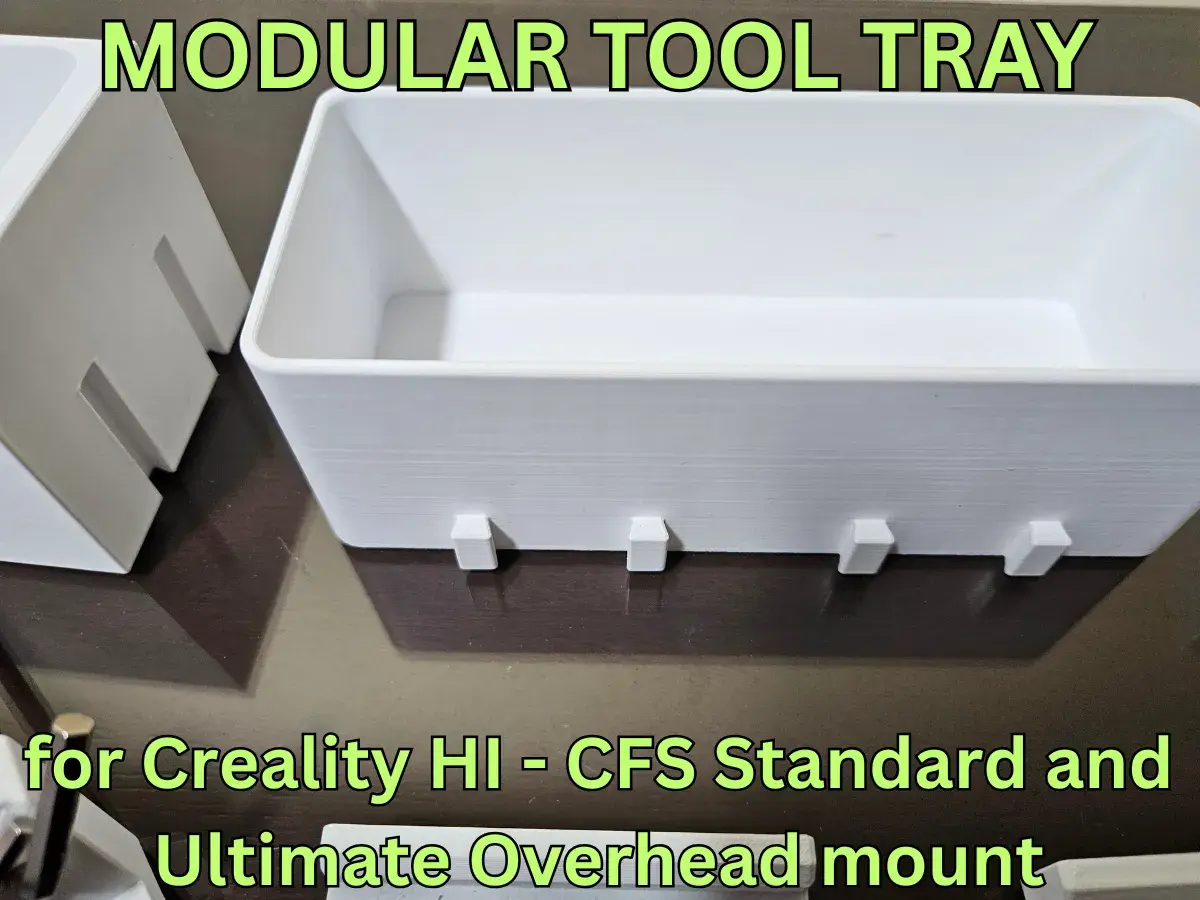 MODULAR TOOL TRAY FOR CREALITY HI - CFS OVERHEAD MOUNT