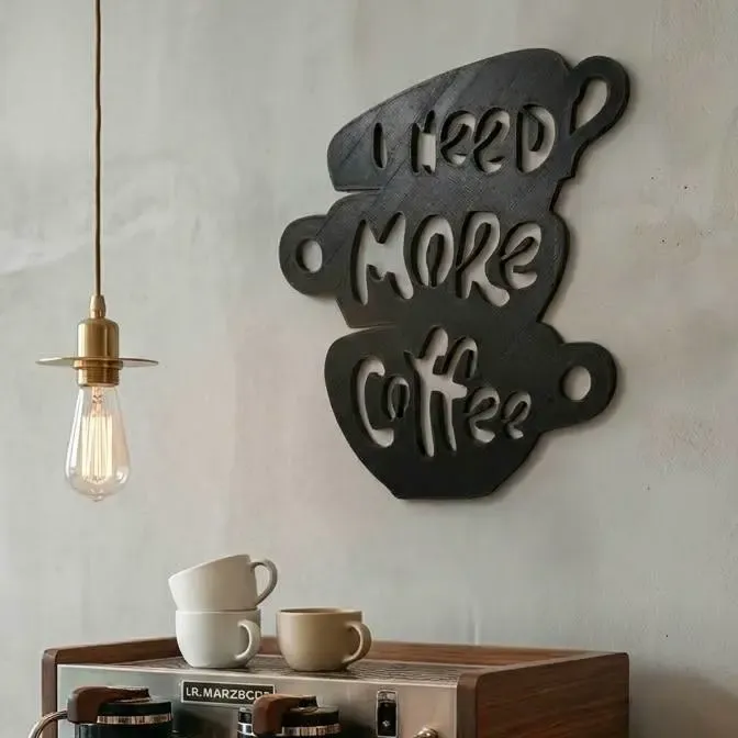 Letrero de pared de café – "Necesito más café"