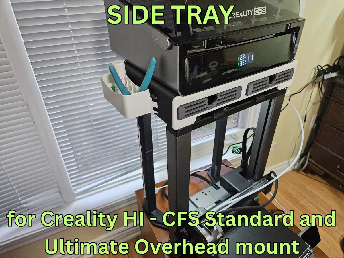SIDE TRAY FOR CREALITY HI - CFS OVERHEAD MOUNT