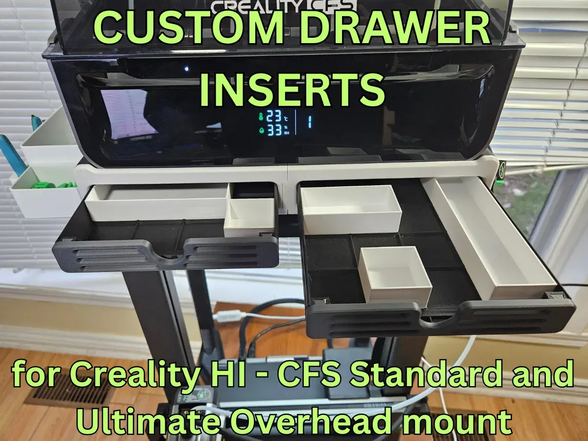 DRAWER INSERTS FOR CREALITY HI - CFS OVERHEAD MOUNT
