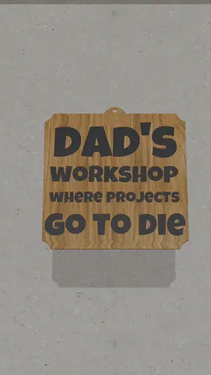 Dad’s Workshop Wall Sign – Funny Father’s Day 3D Print