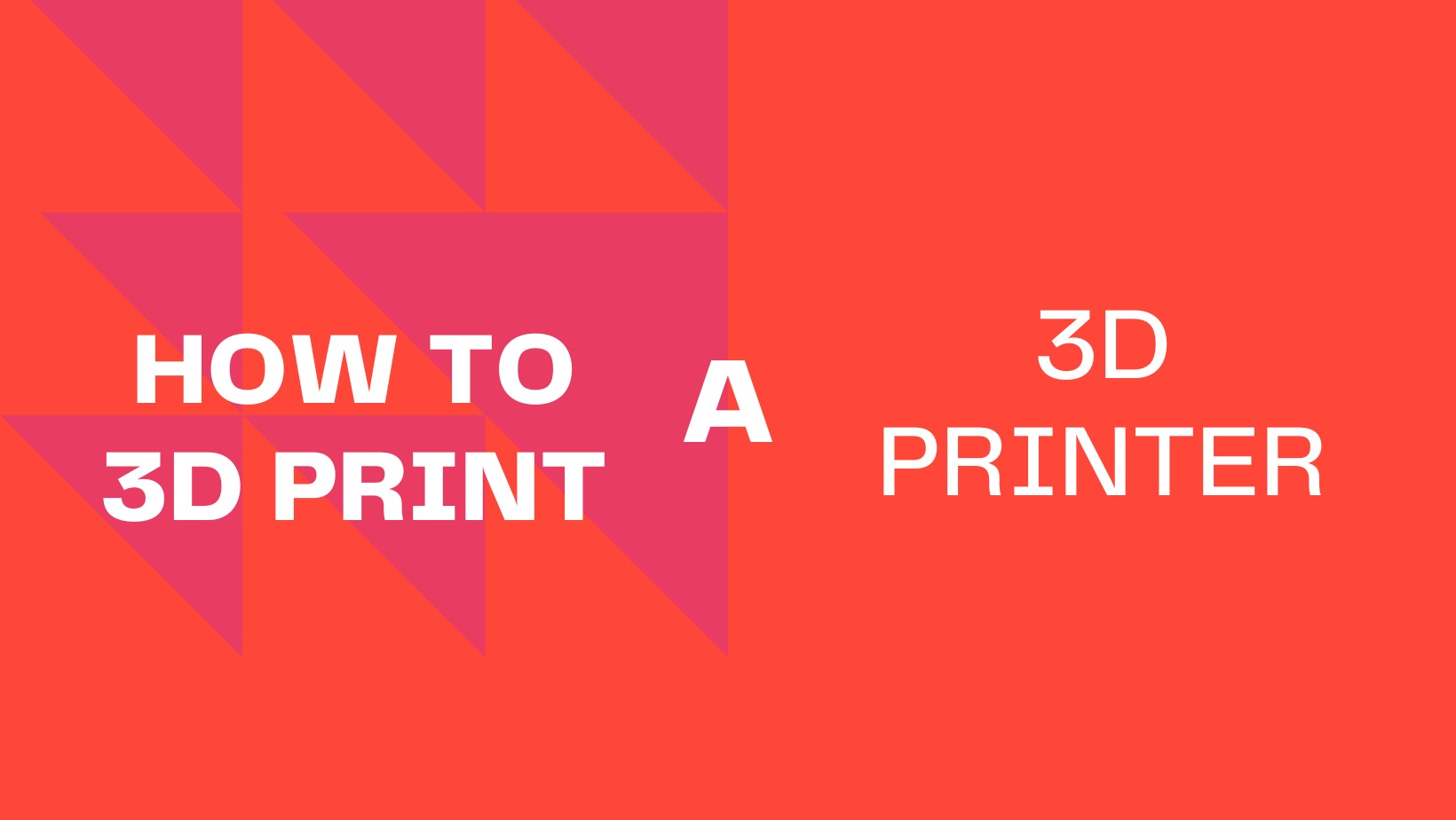 How to 3d print a 3d printer