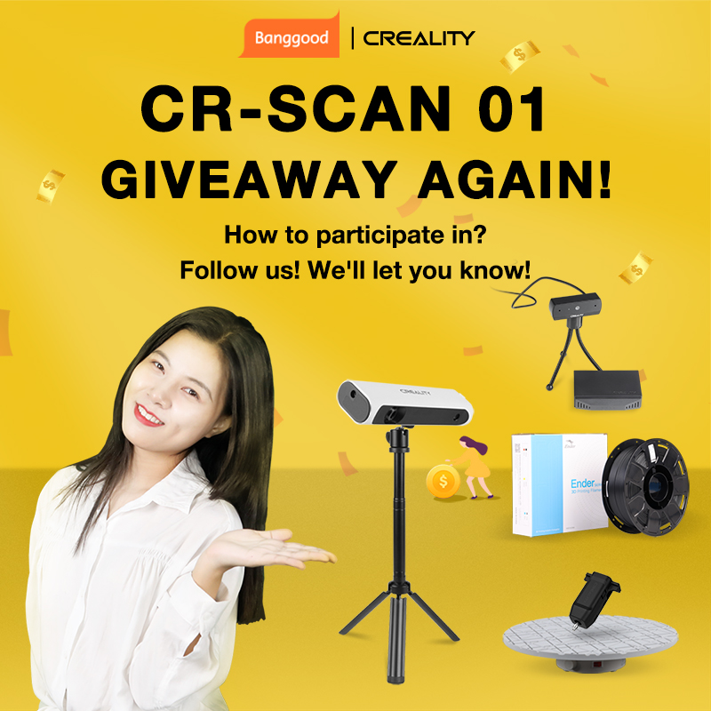 [Banggood X CREALITY] CR-Scan 01 GIVEAWAY! | Creality Cloud