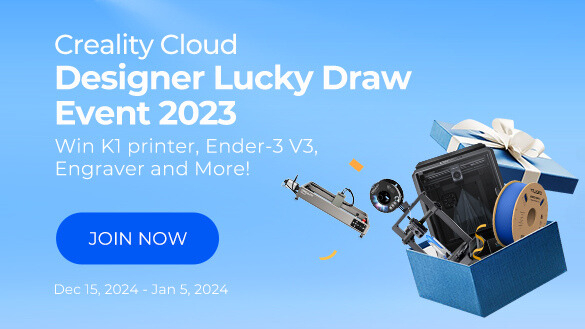 Creality Cloud Verified Designer Lucky Draw Event 2023 | Creality Cloud