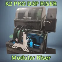 D3P Riser for K2 Pro A quick post to inform you that the D3P riser for ...