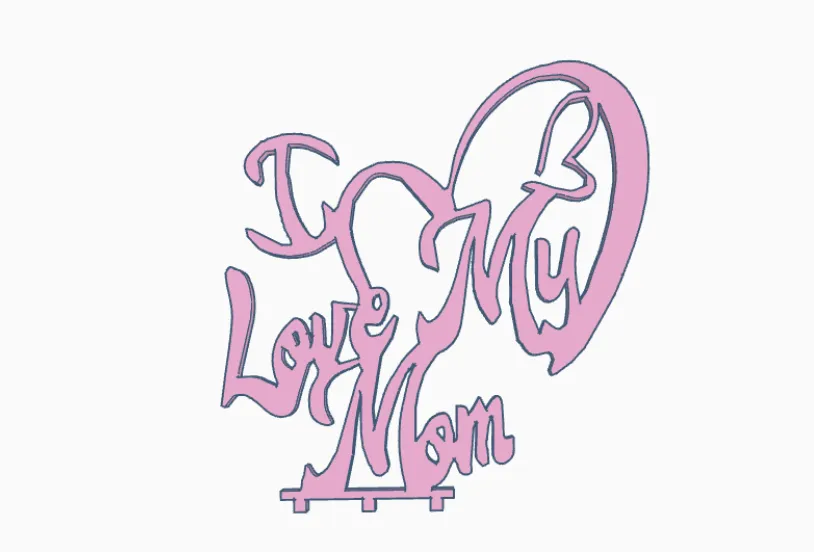"I LOVE MY MOM" 3D Printed Showpiece