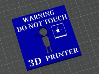 do not touch the 3d printer