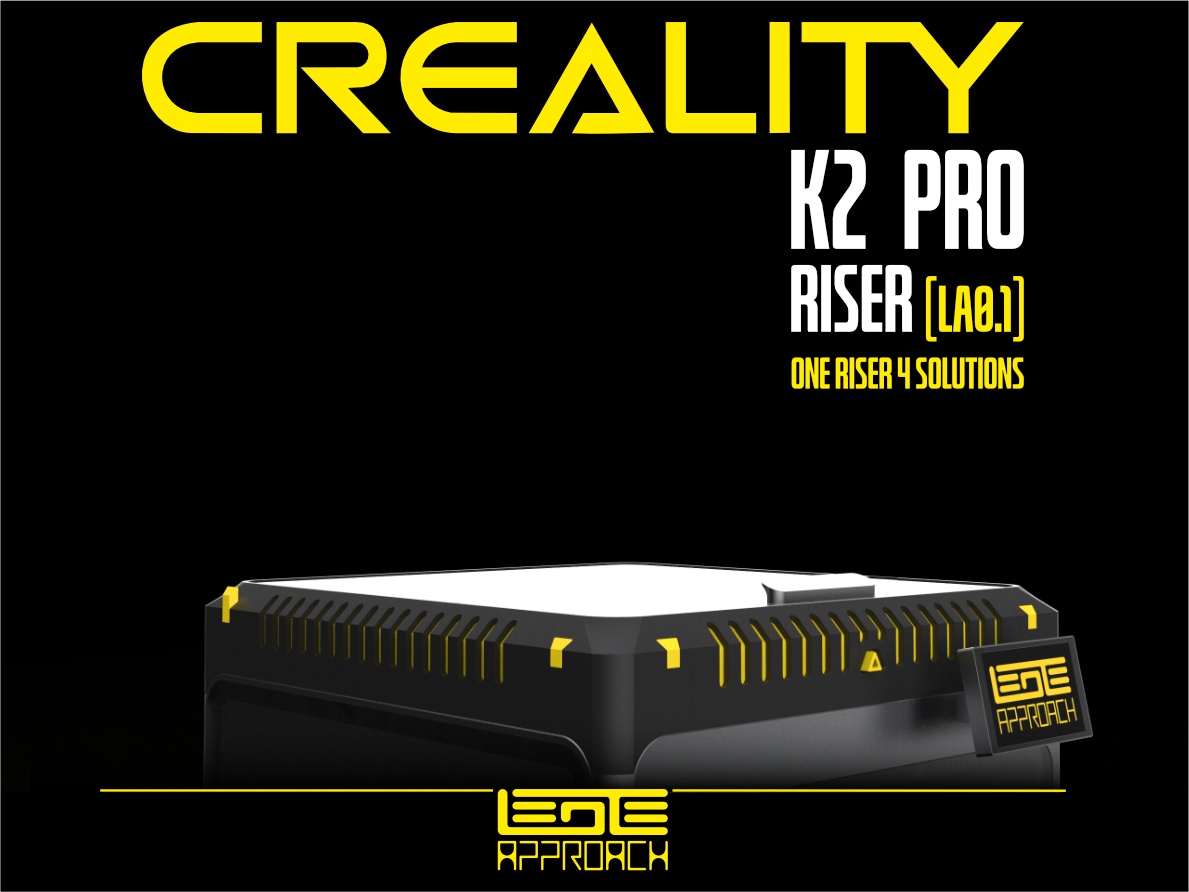 CREALITY K2 PRO - RISER LA[0.1]-1