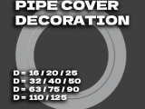 Pipe Cover Decoration (d=16 - 125 mm)-2