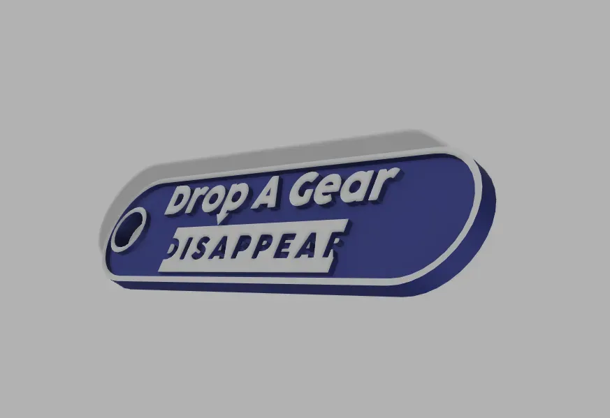 Llavero "Drop A Gear Disappear"