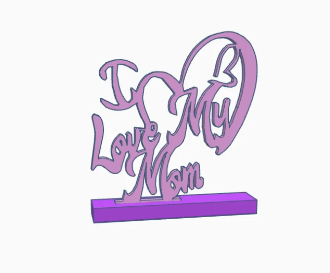 "I LOVE MY MOM" 3D Printed Showpiece